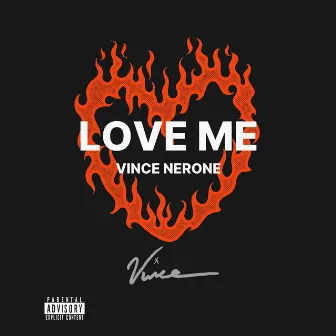 Love Me by Vince Nerone