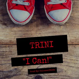 I Can! by Trini