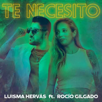 Te Necesito by Rocío Gilgado