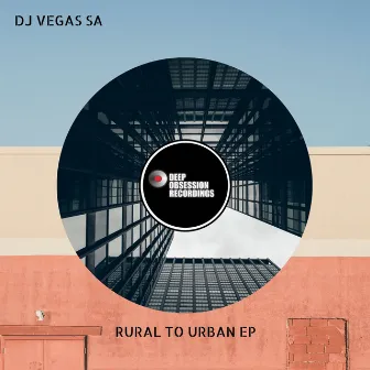 Rural To Urban by Dj Vegas SA