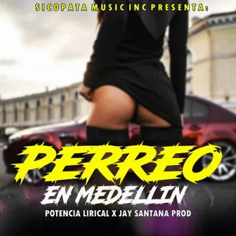 Perreo En Medellín by Jay santana prod