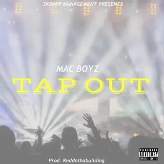 Tap Out by Mac Boyz