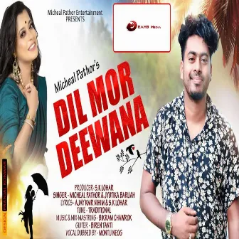 Dil Mor Deewana by Jyotika Baruah