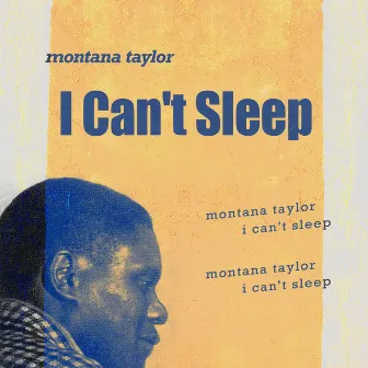 I Can't Sleep by Montana Taylor