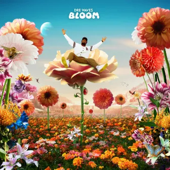 BLOOM by Dre Wave$