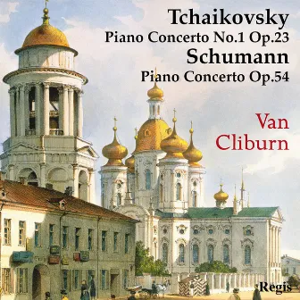 Van Cliburn plays Tchaikovsky and Schumann by Van Cliburn