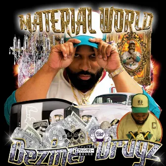 Material World by Deziner Drugz