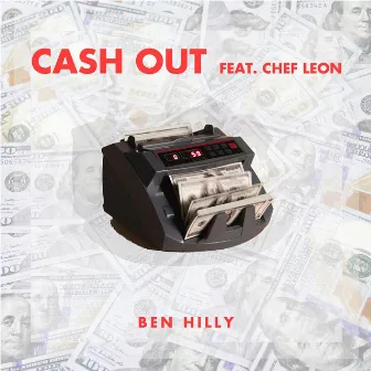 Cash Out by Ben Hilly