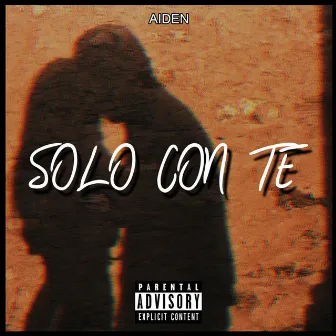 Solo Con Te by Aiden