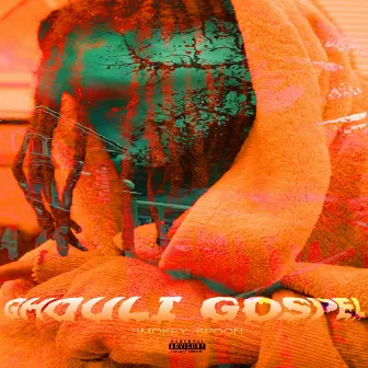 Ghouli Gospel by Gawd Graza