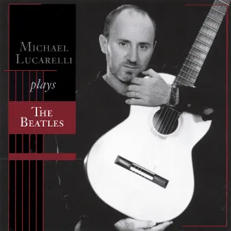 Michael Lucarelli play the Beatles by Michael Lucarelli