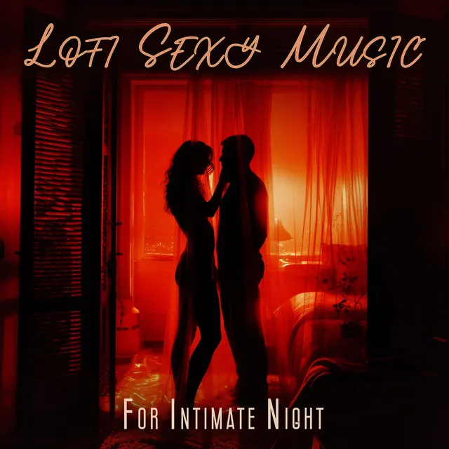 Lofi Sexy Music For Intimate Night