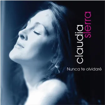 Nunca Te Olvidare by Claudia Sierra