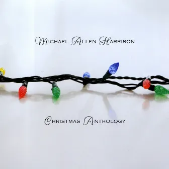 Christmas Anthology by Michael Allen Harrison