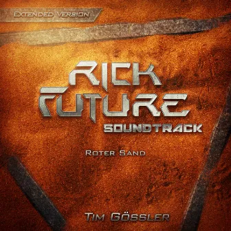 Rick Future: Roter Sand (Soundtrack) by Tim Gössler