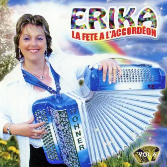 La Fête A L'accordéon Vol. 6 by Erika