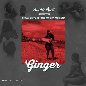 Ginger by Young Flow