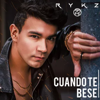 Cuando te Bese by Rykz