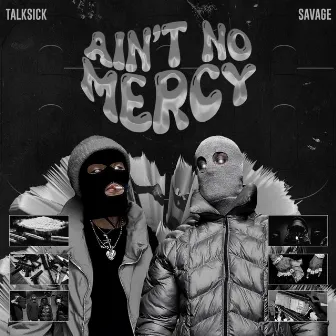 Ain't No Mercy by TALKsick