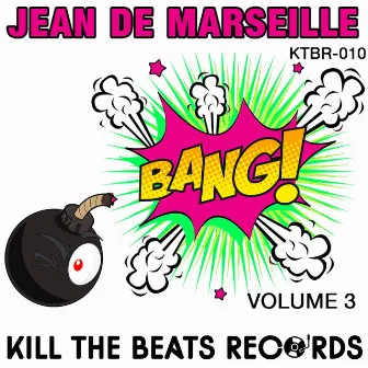 BANG Volume 3 by Jean De Marseille