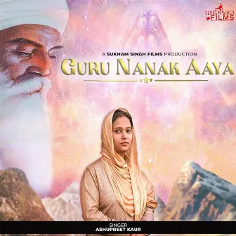 Guru Nanak Aaya by Ashupreet Kaur