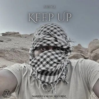 Keep Up by BR!DGE