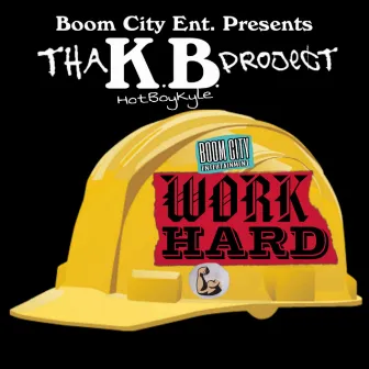 Hard Work by Tha K.B. Project