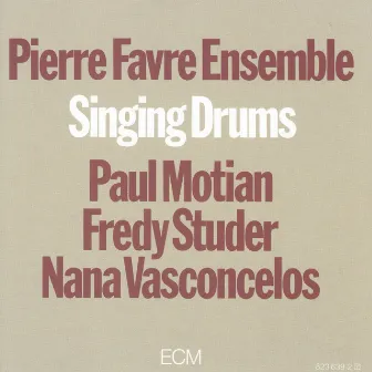 Singing Drums by Pierre Favre