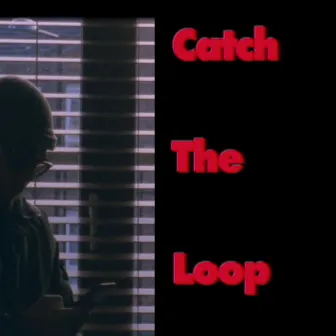 Catch The Loop by Kamaal Williams