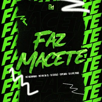 Faz Macete by Dj Catulé