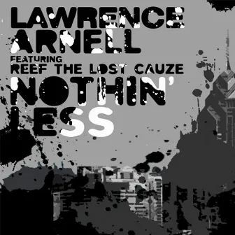 Nothin' Less by Lawrence Arnell