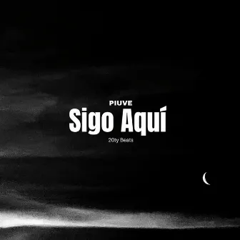 Sigo Aquí by 20ty Beats