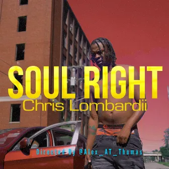 Soul Right by Chris Lombardii