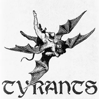 Tyrants by Antoni Franco