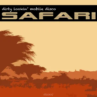 Safari by Dirty Lookin' Mobile Disco