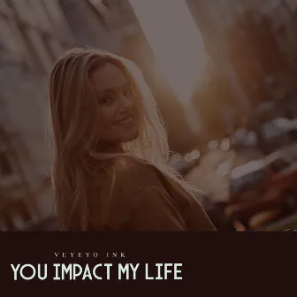 You Impact My Life by Cafe Atlantico