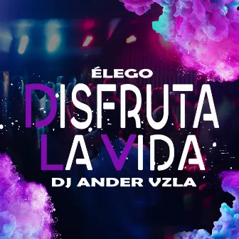 Disfruta La Vida by Dj Ander Vzla