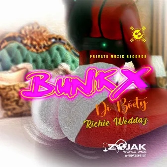 Bunkx Di Booty by Richie Weddaz