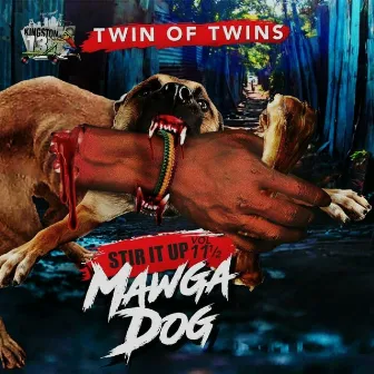 Stir It Up, Vol. 11.5: Mawga Dog by Twin Of Twins