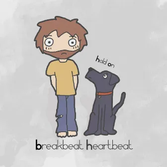 Hold On by Breakbeat Heartbeat