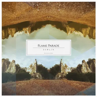 Berlin by Flame Parade