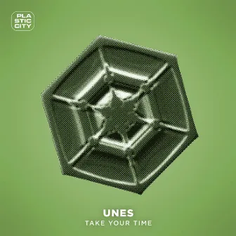 Take Your Time by Unes