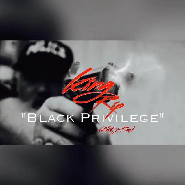 Black Privilege (feat. Young King Riplee & J Roc)