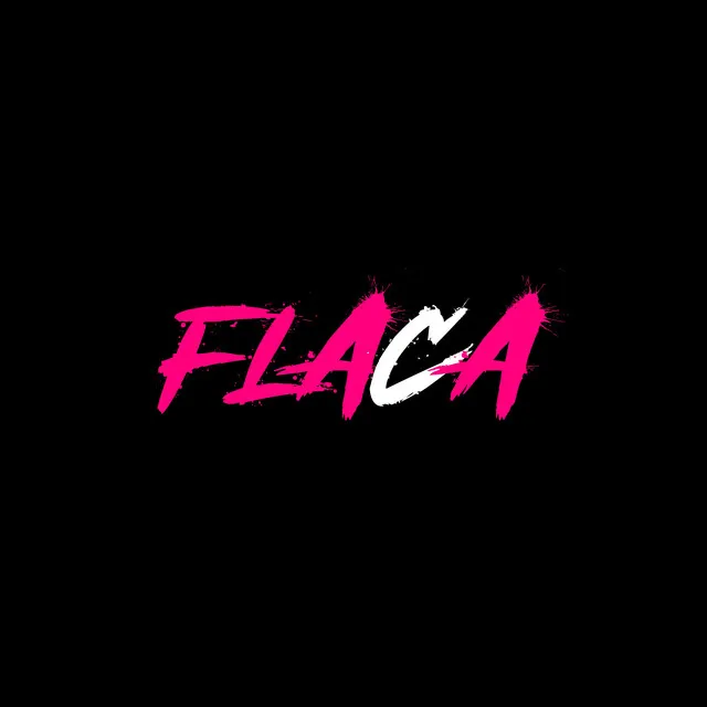 Flaca