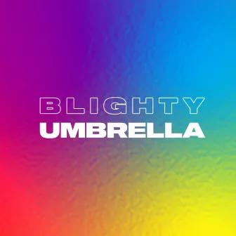 Umbrella by DJ Blighty