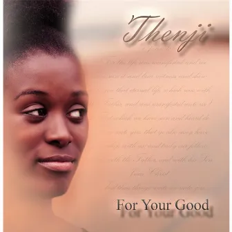 For Your Good by Thenji