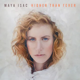 Higher Than Fever by Maya Isacowitz