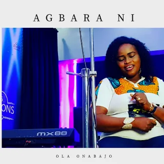 Agbara Ni by Ola Onabajo