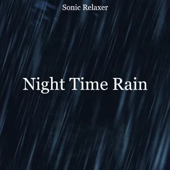 Night Time Rain by Sonic Relaxer