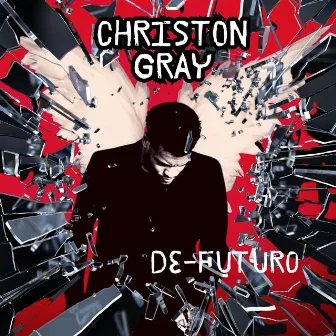 De-Futuro by Christon Gray